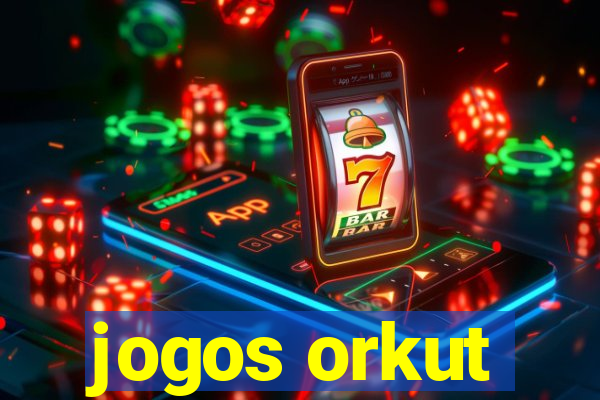 jogos orkut